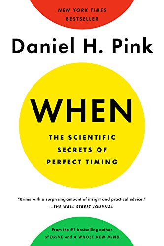 When: The Scientific Secrets of Perfect Timing (English Edition)