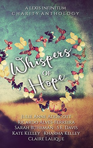 Whispers of Hope: A Lexis Infinitum PR Anthology (English Edition)