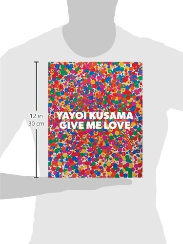 Yayoi Kusama: Give Me Love