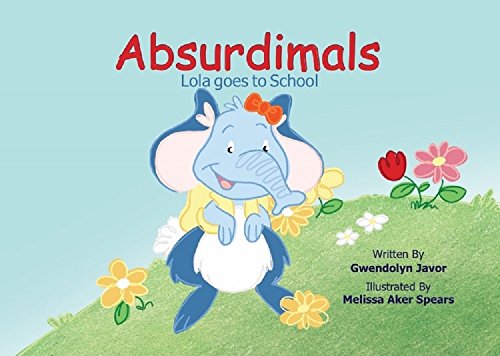 Absurdimals: Lola Goes to School (English Edition)