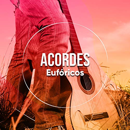 #Acordes Eufóricos