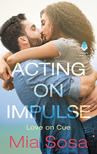 Acting on Impulse (Love on Cue Book 1) (English Edition)