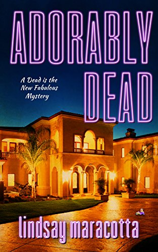 Adorably Dead (A "Dead is the New Fabulous" Mystery Book 3) (English Edition)