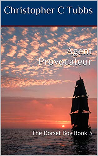 Agent Provocateur: The Dorset Boy Book 3 (English Edition)