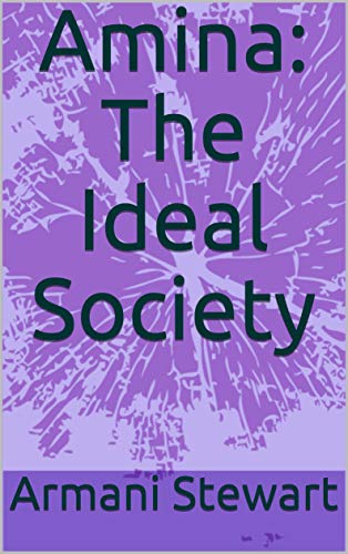 Amina: The Ideal Society (English Edition)