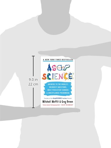 AsapScience: Answers to the World's Weirdest Questions, Most Persistent Rumors, and Unexplained Phenomena