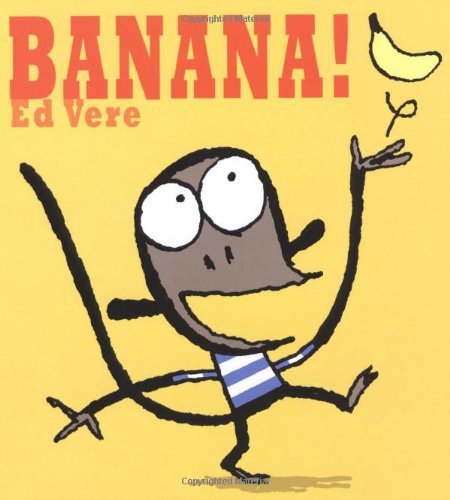 Banana! by Ed Vere (2010-11-23)