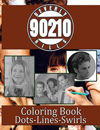 Beverly Hills 90210 Dots Lines Swirls Coloring Book: Beverly Hills 90210 Dots-Lines-Swirls Activity Books For Adults, Tweens Unofficial Unique Edition