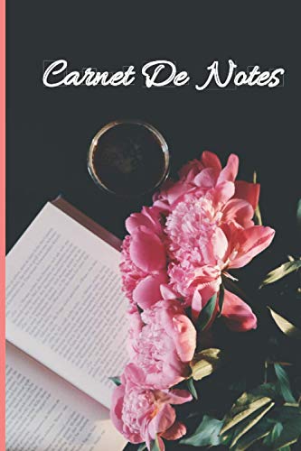 Carnet De Notes: carnet de notes rose / carnet de notes noir / carnet de note fleurs / carnet de notes classique / carnet de note vintage / journal ... carnet de note broché / carnet de note a5...