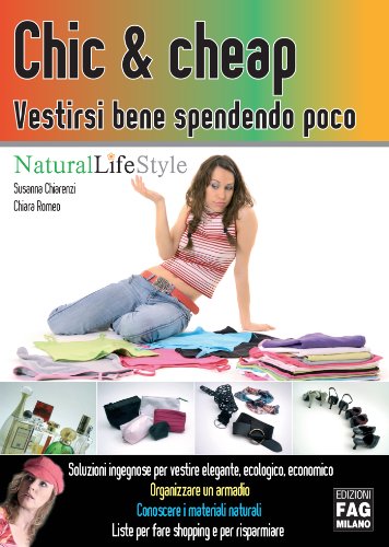 Chic & cheap. Vestirsi bene spendendo poco (Natural LifeStyle) (Italian Edition)