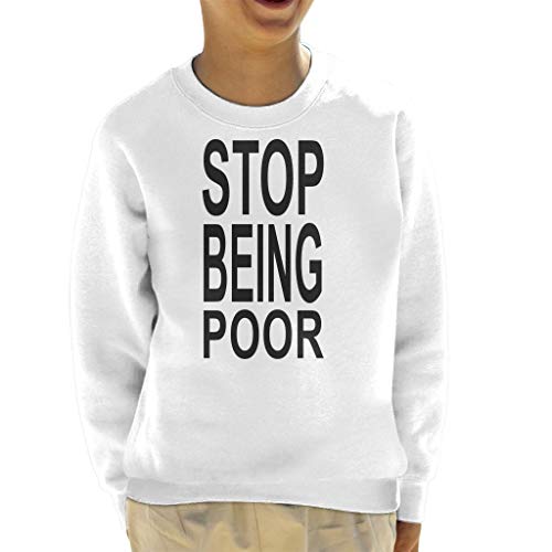Cloud City 7 Stop Being Poor Kid's Sweatshirt