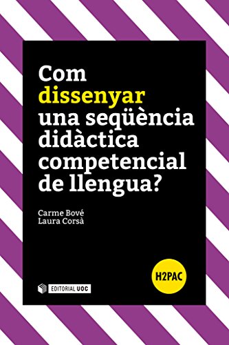Com dissenyar una seqüència didàctica competencial de llengua? (Catalan Edition)