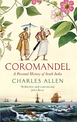 Coromandel: A Personal History of South India (English Edition)