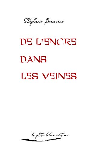 DE L'ENCRE DANS LES VEINES (French Edition)