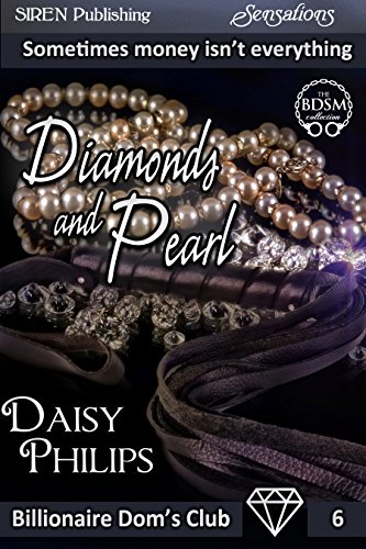 Diamonds and Pearl [Billionaire Doms Club 6] (Siren Publishing Sensations) (English Edition)