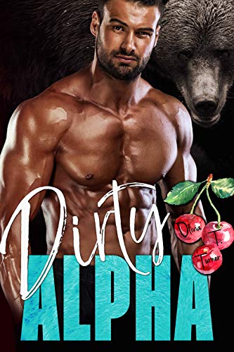 Dirty Alpha (The Alpha's Obsession Book 2) (English Edition)