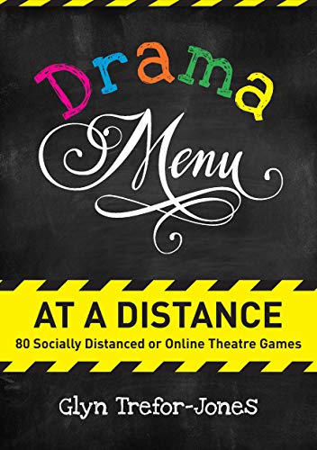 Drama Menu at a Distance: 80 Socially Distanced or Online Theatre Games (English Edition)