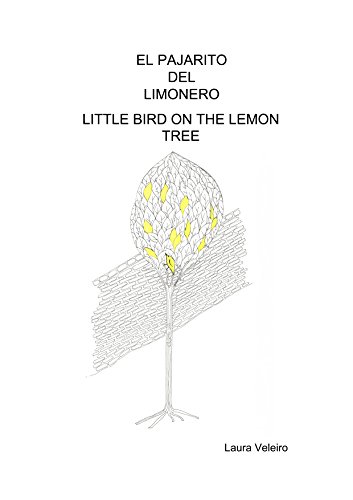 El pajarito del limonero. Little bird on the lemon tree. (English Edition)