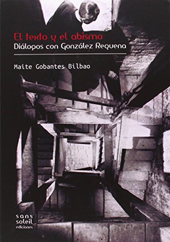 El texto y el abismo: Diálogos con González Requena (Camera Obscura)