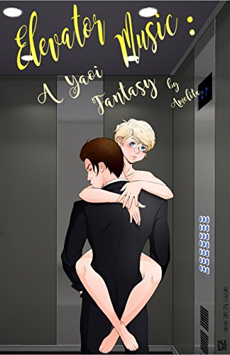 Elevator Music: A Yaoi Fantasy (English Edition)