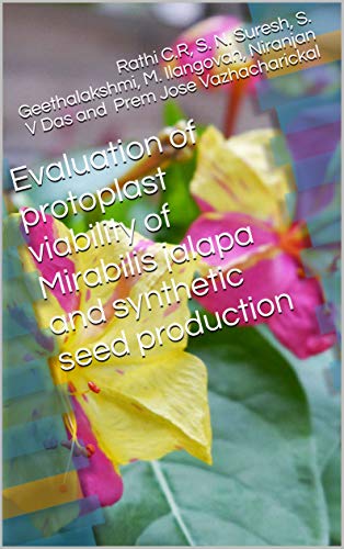 Evaluation of protoplast viability of Mirabilis jalapa and synthetic seed production (English Edition)