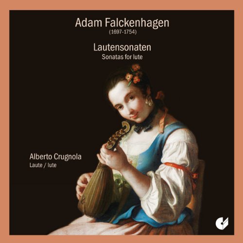 Falckenhagen: Sonatas Para Laúd / Alberto Crugnola, Laúd