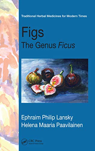 Figs: The Genus Ficus (Traditional Herbal Medicines for Modern Times) (English Edition)