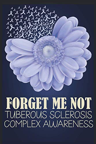 Forget Me Not Tuberous Sclerosis Complex Awareness: Awareness Journal With Inspirational Quotes, Lined Paper Awareness Notebook, 100 Pages Line Journal Paper, Best Awareness For Man And Woman