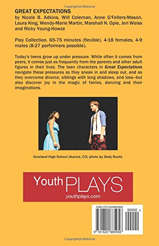 Great Expectations: Eight Short Plays About Teens Under Pressure