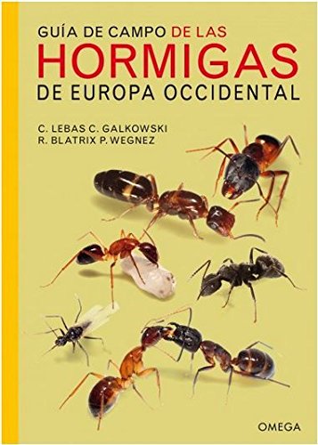 Guía de campo de las hormigas de Europa occidental (GUIAS DEL NATURALISTA)