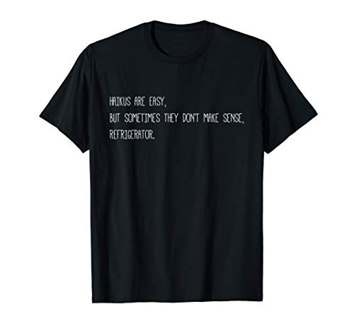 Haikus Son Fáciles Haiku Poesía Divertida Poemas Japoneses Camiseta