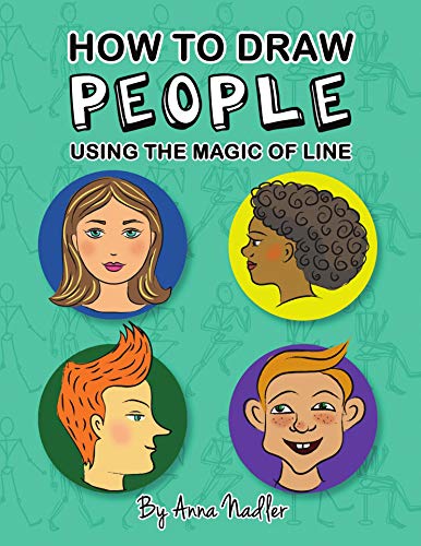 How to draw people - using the magic of line: A comprehensive guide to sketching figures and portraits for kids and adults (Drawing between the lines Book 1) (English Edition)