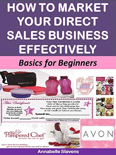 How to Market Your Direct Sales Business Effectively: Basics for Beginners (Marketing Matters Book 62) (English Edition)