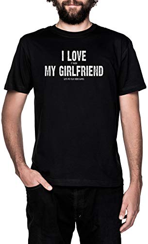 I Love It When My Girlfriend Lets Me Play Video Games Negro Camiseta Hombre Manga Corta Black T-Shirt Men's