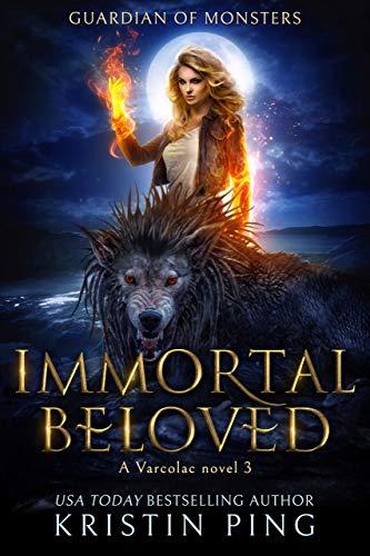 Immortal Beloved: Guardian of Monsters (A Varcolac Novel Book 3) (English Edition)