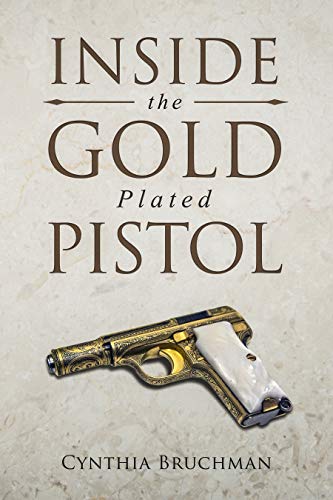 Inside the Gold-Plated Pistol (English Edition)