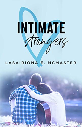 Intimate Strangers: A Second Chance Romance (The Lisa Millar Series Book 1) (English Edition)