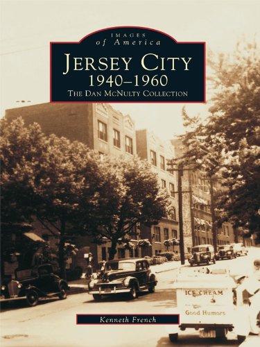 Jersey City 1940-1960: The Dan McNulty Collection (Images of America) (English Edition)