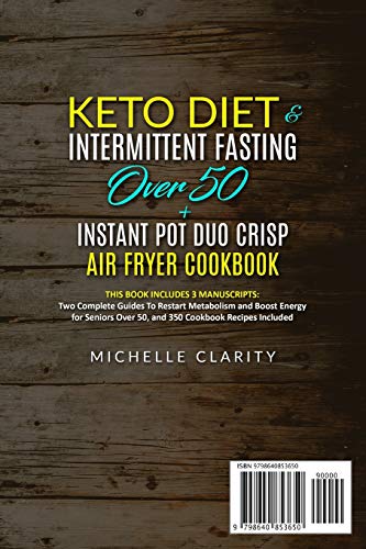 Keto Diet & Intermittent Fasting Over 50 + Instant Pot Duo Crisp Air Fryer Cookbook: This Book Includes 3 Manuscripts: Two Complete Guides To Restart Metabolism and Boost Energy for Seniors Over 50