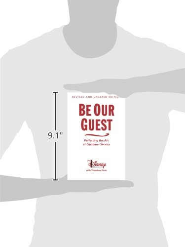 Kinni, T: Be Our Guest (10th Anniversary Updated Edition): Perfecting the Art of Customer Service (Disney Institute Book)