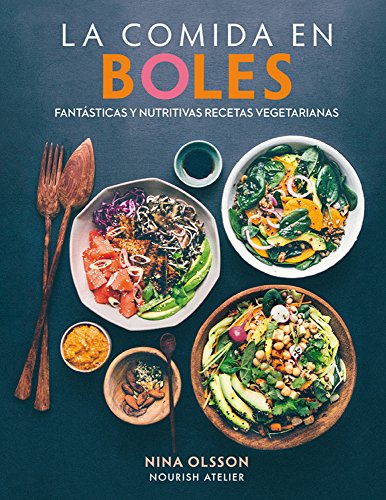 LA COMIDA EN BOLES: Fantásticas y nutritivas recetas vegetarianas (COCINA)