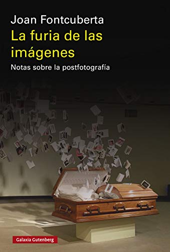 La furia de las imágenes: Notas sobre la postfotografía (Ensayo)