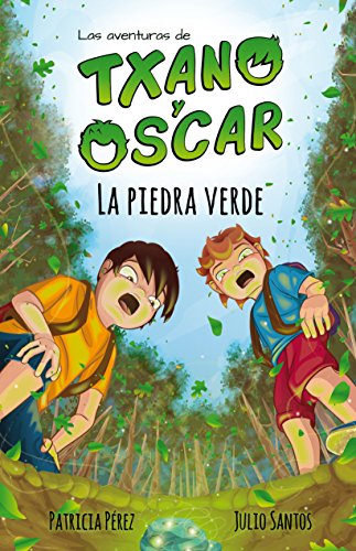 La piedra verde: (7-12 años) (Txano y Óscar nº 1)