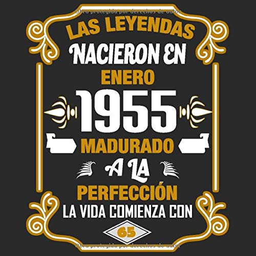 Las leyendas nacieron en enero 1955 Madurado a la perfección La vida comienza con 65: Libro de visitas fiesta de cumpleaños felicitaciones y noticias I Tema: oro y ror I Regalo ideal