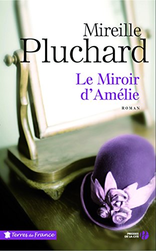 Le miroir d'Amélie (Terres de France) (French Edition)