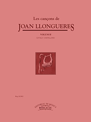 Les cançons de Joan Llongueres: Les cançons de J.Llongueres, Vol.2º - B.3062: II