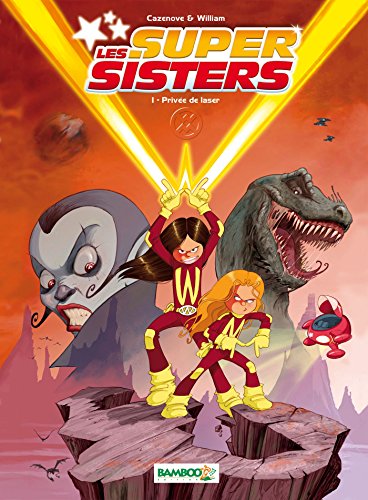 Les Super Sisters - tome 1: Privée de laser (BAMBOO HUMOUR)