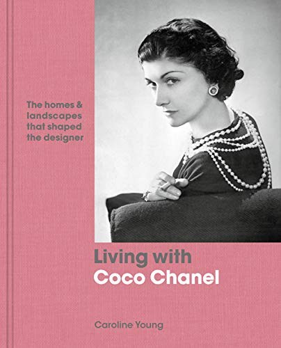 Living with Coco Chanel:The homes and landscapes that shaped the designer (English Edition)