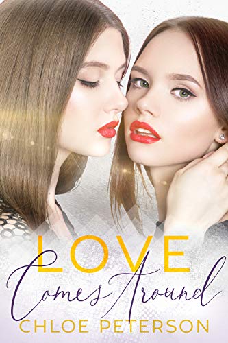 Love Comes Around: An FF Enemies To Lovers Romance (Small Town Romances Book 2) (English Edition)