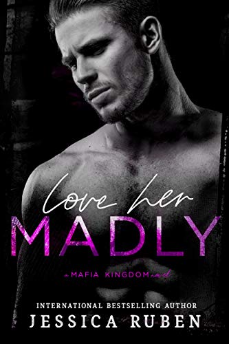 Love Her Madly: A Dark Mafia Romance (Mafia Kingdom Book 2) (English Edition)